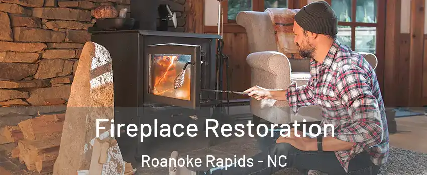  Fireplace Restoration Roanoke Rapids - NC